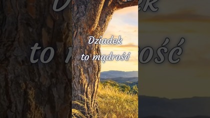 Dziadek to mądrość  #shorts #dzieńdziadka #dziadek #życzeniadladziadka #miłość #życzenia