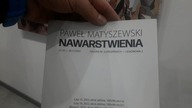 Penisy, cycki, winko ? Wystawa "Nawarstwienia" Paweł Matyszewski Galeria Sleńdzińskich Bia