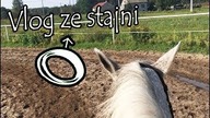 Mój chłopak jeździ konno! || Vlog ze stajni #3