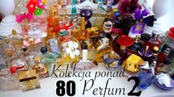 Kolekcja ponad 80 Perfum cz.2 - Moja Organizacja Toaletki/Zapachów
