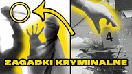 10 NIEROZWIĄZANYCH ZAGADEK KRYMINALNYCH