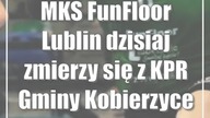 MKS FunFloor Lublin dzisiaj zmierzy się z KPR Gminy Kobierzyce