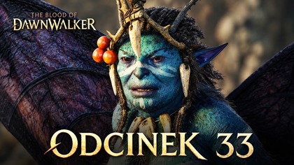 The Blood of Dawnwalker - Odc.  33 - KRAINA BAŚNI
