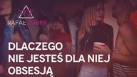 Dlaczego nie jesteś obsesja dla kobiet - realna historia z życia