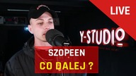 SZOPEEN - CO DALEJ? | LIVE Y-STUDIO S2E9