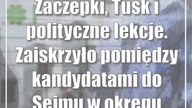 Zaczepki, Tusk i polityczne lekcje.  Zaiskrzyło pomiędzy kandydatami do Sejmu w okręgu lubelskim