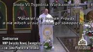 Paraklet jest Duchem Prawdy, a nie miłych uczuć i dobrego samopoczucia