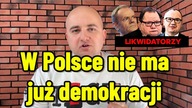 W Polsce demokracji już nie ma!