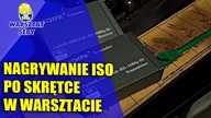 Nagrywanie ISO po skrętce w warsztacie