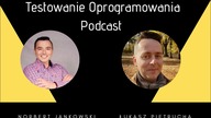 Testowanie Oprogramowania Podcast - Co czeka testing, rozmowa z Łukaszem Pietruchą
