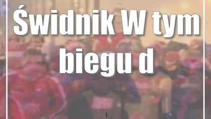 Świdnik: W tym biegu drzemie moc (film, foto)