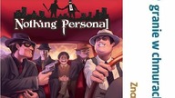 Nothing Personal - podsumowanie, recenzja