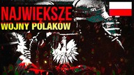 10 NAJWIEKSZYCH WOJEN POLAKOW