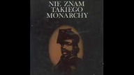 Dionizy Sidorski - Nie znam takiego Monarchy.  Jan Kiliński