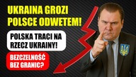 Ukraina grozi Polsce odwetem gospodarczym! | Polska traci na rzecz Ukrainy