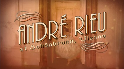 Andre. Rieu - At Schonbrunn Vienna HD 2006