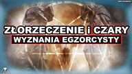 ZŁORZECZENIE i CZARY - WYZNANIA EGZROCYSTY