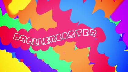 Drollercaster World Super - ep.  7