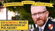 Co KORONA może zaproponować Polakom?