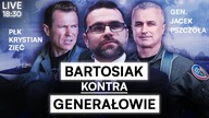 JACEK BARTOSIAK KONTRA GENERAŁOWIE l NA ŻYWO l CZY POLSKA JEST GOTOWA NA WOJNĘ?