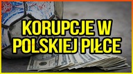 10 AFER KORUPCYJNYCH W POLSKIEJ PIŁCE NOŻNEJ