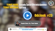 #23 Epilog - Zasady Życia Chrześcijanina #23 | Nauki Katolickie