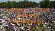 Ave verum Op. 65 - G. Fauré - 15. 08. 2023 - Zespół Pieśni i Tańca Mazowsze - Jasna Góra