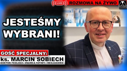 JESTEŚMY WYBRANI - ks.  Marcin Sobiech