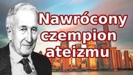 Antony Flew   Dlaczego czempion ateizmu się nawrócił NapisyPL