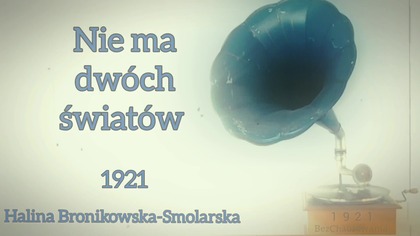 Nie ma dwóch światów (1921) Halina Bronikowska-Smolarska 
