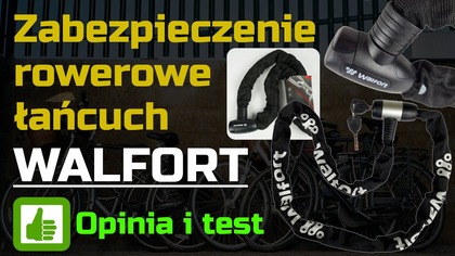 Zabezpieczenie Rowerowe łańcuch Walfort 6x120 i 10x120  Opinia