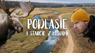 Niesamowite PODLASIE i wielkie poszukiwanie ŁOSI!  Podróże po Polsce