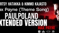 Kärtsy Hatakka & Kimmo Kajasto - Max Payne (Theme Song) [PaulPoland Extended Version]