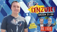 Paweł Zdziarski bez cenzury! I nie tylko o Kościele - Na Luzie