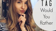 TAG: Wolałabyś/Would you rather | WiktoriasChannel