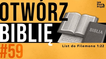 OTWÓRZ BIBLIĘ #59 | List do Filemona 1:22