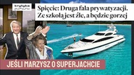 JAK ZAROBIĆ NA 100 METROWY JACHT - O CO CHODZI Z PRYWATYZACJĄ