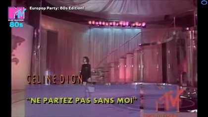 Celine Dion - Ne Partez Pas Sans Moi (MTV 80s UK)