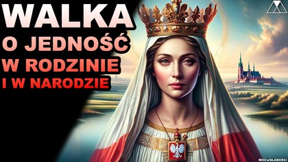 WALKA O JEDNOSC W RODZINIE I W NARODZIE
