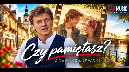 Adam Krajewski  Czy pamiętasz? | Oficjalny teledysk