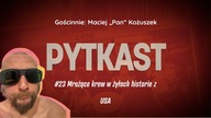PYTKAST #23 Maciej Pan Kożuszek
