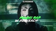 MUSISZ TO USŁYSZEĆ VIXOWNIA  POLSKI RAP W REMIXACH VOL.  88  MUZA DO AUTA  DJ Przemooo [REUPLOAD]