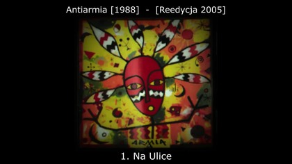 Armia - Antiarmia [1988] [Reedycja 2005] [Full Album]