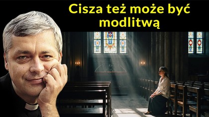 Cisza też może być modlitwą #pawlukiewicz