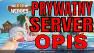 PRYWATNY SERVER IDLE HEROES JAK POBRAĆ OPIS RECENZJA GAMEPLAY