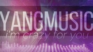 YANG MUSIC - IM CRAZY FOR YOU (Official audio)