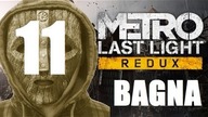 Metro: Last Light Redux - Bagna (odc. 11) | PL