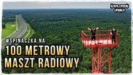  Weszliśmy na 100 METROWY maszt radiowy! ft.  @Urbex Team Kwidzyn | #urbanclimbing