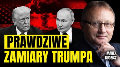 KONIEC WOJNY? Czy plan Trumpa zagraża Polsce? | Marek Budzisz