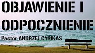 Objawienie i odpocznienie (08. 02. 2025) Pastor Andrzej Cyrikas #chwe #andrzejcyrikas